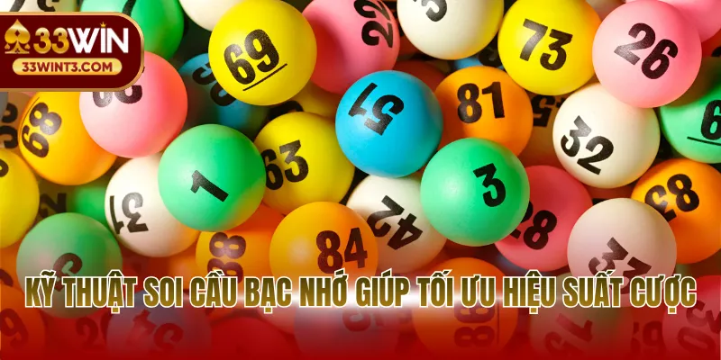 Kỹ thuật soi cầu bạc nhớ giúp tối ưu hiệu suất cược